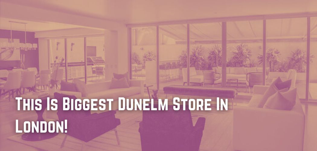 This Is Biggest Dunelm Store In London!